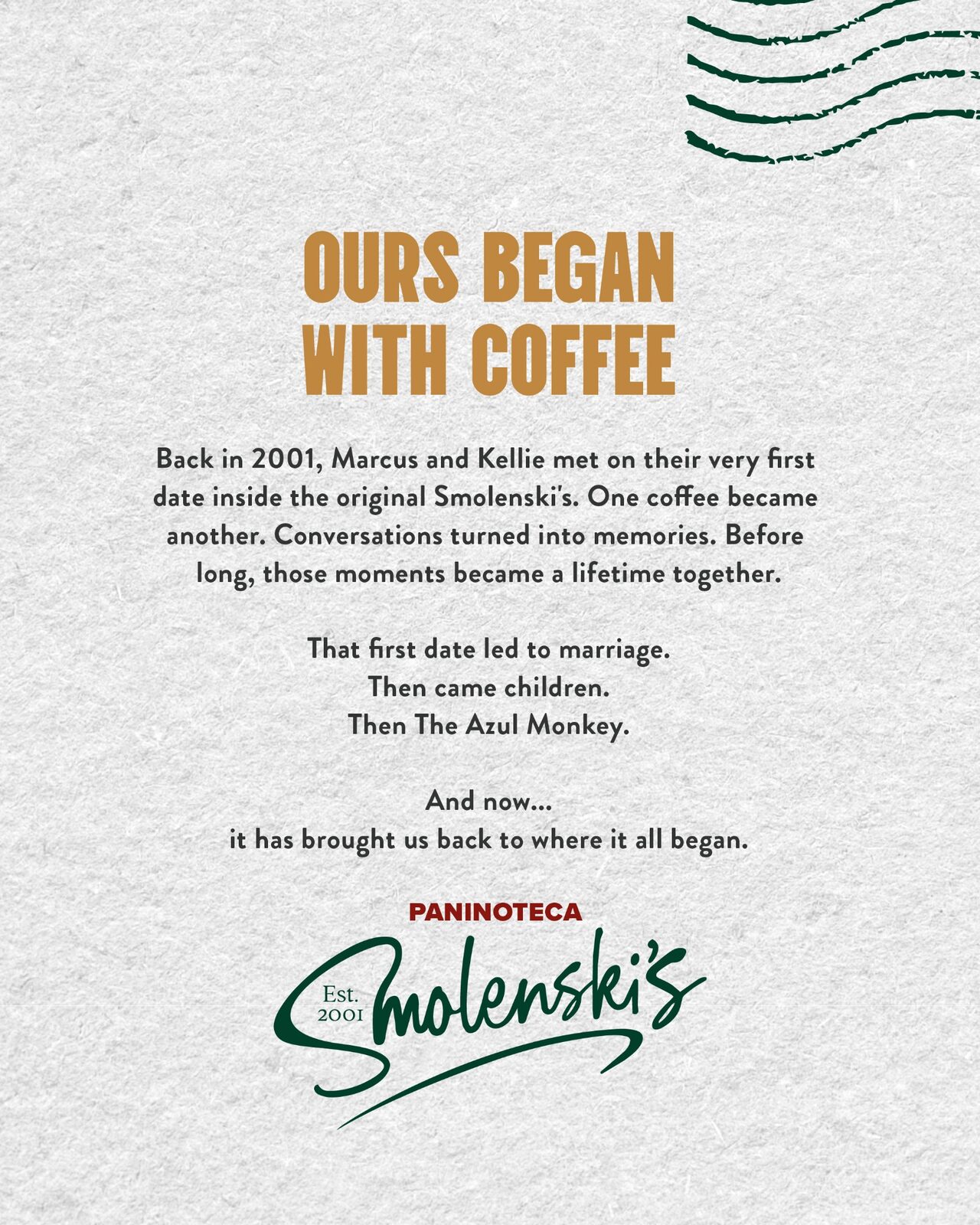 Ours began with coffee: Marcus and Kellie met on their first date inside the original Smolenski’s in 2001, beginning a lifetime together.